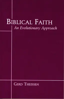 La foi biblique : Une perspective évolutive - Biblical Faith: An Evolutionary Perspective