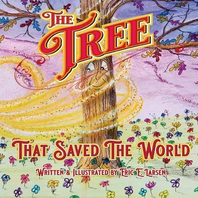 L'arbre : L'arbre qui a sauvé le monde - The Tree: That Saved The World