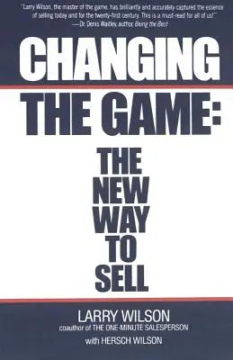 Changer le jeu : La nouvelle façon de vendre - Changing the Game: The New Way to Sell