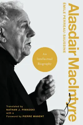 Alasdair MacIntyre : une biographie intellectuelle - Alasdair MacIntyre: An Intellectual Biography
