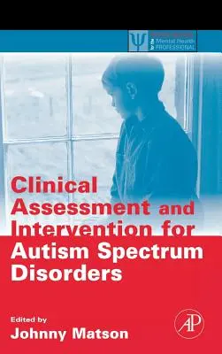 Évaluation clinique et intervention pour les troubles du spectre autistique - Clinical Assessment and Intervention for Autism Spectrum Disorders