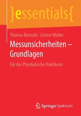 Messunsicherheiten - Grundlagen : Pour la pratique de la physiologie - Messunsicherheiten - Grundlagen: Fr Das Physikalische Praktikum