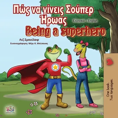 Being a Superhero (livre bilingue grec-anglais) - Being a Superhero (Greek English Bilingual Book)