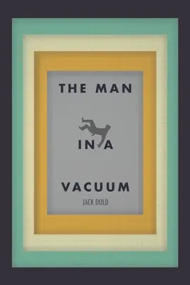 L'homme dans le vide - The Man in a Vacuum