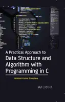 Une approche pratique de la structure des données et de l'algorithme avec la programmation en C - A Practical Approach to Data Structure and Algorithm with Programming in C