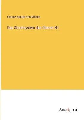 L'écosystème de l'Oberen Nil - Das Stromsystem des Oberen Nil