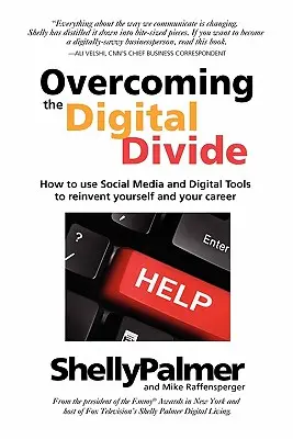 Surmonter la fracture numérique : Comment utiliser les médias sociaux et les outils numériques pour se réinventer soi-même et sa carrière - Overcoming the Digital Divide: How to Use Social Media and Digital Tools to Reinvent Yourself and Your Career