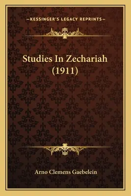 Études sur Zacharie (1911) - Studies In Zechariah (1911)
