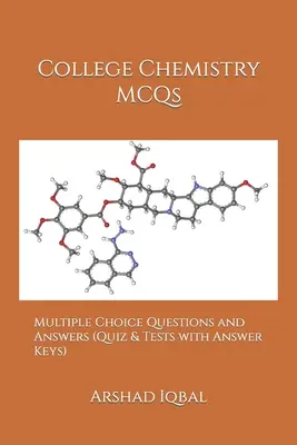 QCM sur la chimie au collège : Questions à choix multiples et réponses (Quiz et tests avec corrigés) - College Chemistry MCQs: Multiple Choice Questions and Answers (Quiz & Tests with Answer Keys)