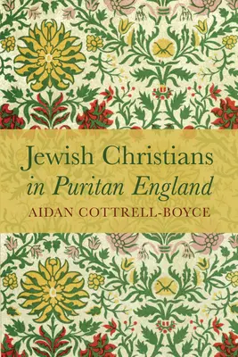 Chrétiens juifs dans l'Angleterre puritaine - Jewish Christians in Puritan England