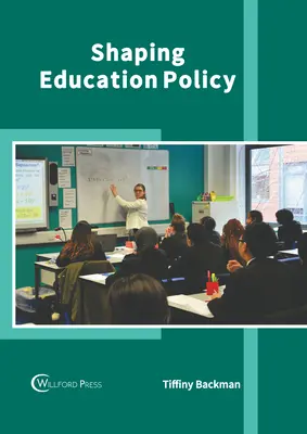 Façonner la politique de l'éducation - Shaping Education Policy
