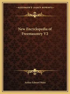 Nouvelle Encyclopédie de la Franc-maçonnerie V2 - New Encyclopedia of Freemasonry V2