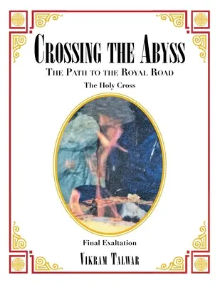 Traverser l'abîme : le chemin de la voie royale - Crossing the Abyss: The Path to the Royal Road