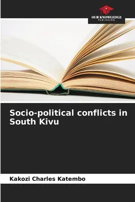 Conflits socio-politiques au Sud Kivu - Socio-political conflicts in South Kivu