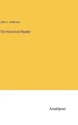 Le lecteur historique - The Historical Reader