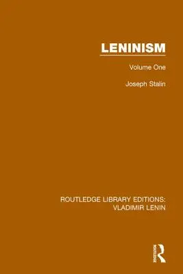 Le léninisme : Volume 1 - Leninism: Volume One