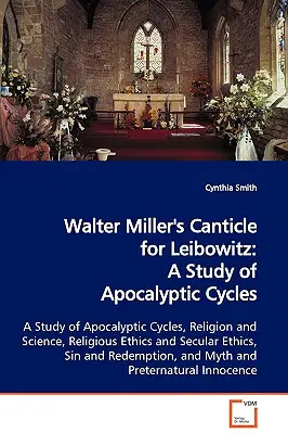 Le Cantique de Leibowitz de Walter Miller : Une étude des cycles apocalyptiques - Walter Miller's Canticle for Leibowitz: A Study of Apocalyptic Cycles