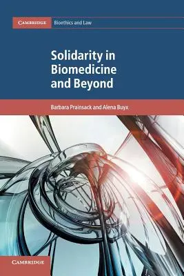 La solidarité en biomédecine et au-delà - Solidarity in Biomedicine and Beyond