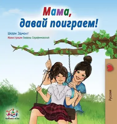 Jouons, maman ! Édition russe - Let's play, Mom!: Russian edition