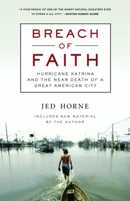 Breach of Faith : L'ouragan Katrina et la mort imminente d'une grande ville américaine - Breach of Faith: Hurricane Katrina and the Near Death of a Great American City