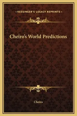 Les prédictions mondiales de Cheiro - Cheiro's World Predictions