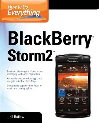Comment tout faire : BlackBerry Storm2 - How to Do Everything: BlackBerry Storm2
