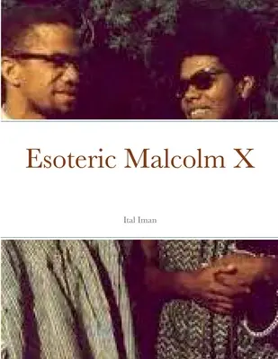 Malcolm X ésotérique - Esoteric Malcolm X