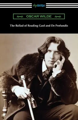La ballade de la prison de Reading et De Profundis - The Ballad of Reading Gaol and De Profundis