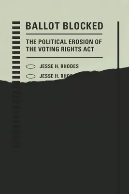 Le bulletin de vote bloqué : L'érosion politique de la loi sur les droits de vote (Voting Rights ACT) - Ballot Blocked: The Political Erosion of the Voting Rights ACT