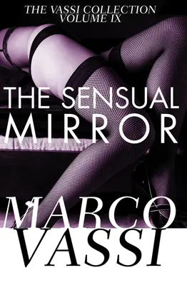 Le miroir sensuel - The Sensual Mirror