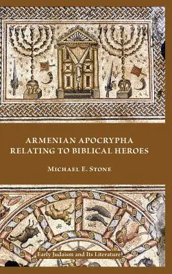 Apocryphes arméniens relatifs aux héros bibliques - Armenian Apocrypha Relating to Biblical Heroes