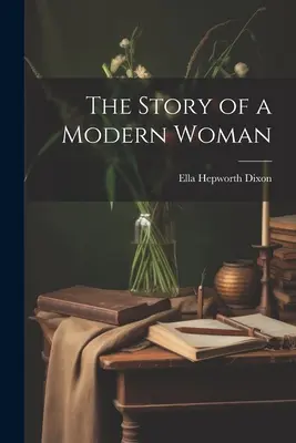 L'histoire d'une femme moderne - The Story of a Modern Woman