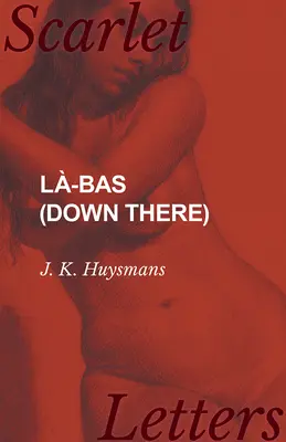 L-bas (Là-bas) - L-bas (Down There)