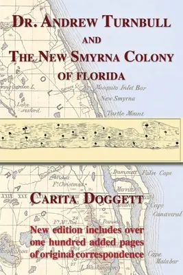 Andrew Turnbull et la colonie de New Smyrna en Floride - Dr. Andrew Turnbull and the New Smyrna Colony of Florida