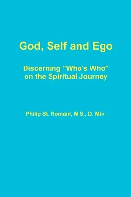 Dieu, le moi et l'ego - God, Self and Ego