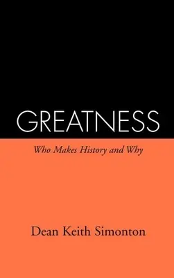 La grandeur : Qui fait l'histoire et pourquoi - Greatness: Who Makes History and Why