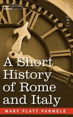 Brève histoire de Rome et de l'Italie - A Short History of Rome and Italy
