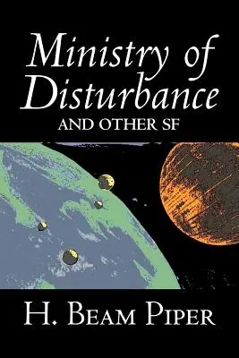 Ministry of Disturbance and Other Science Fiction par H. Beam Piper, Aventure - Ministry of Disturbance and Other Science Fiction by H. Beam Piper, Adventure