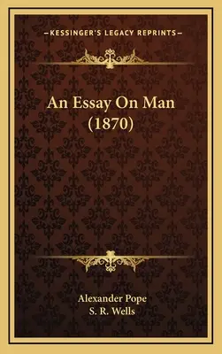 Essai sur l'homme (1870) - An Essay On Man (1870)