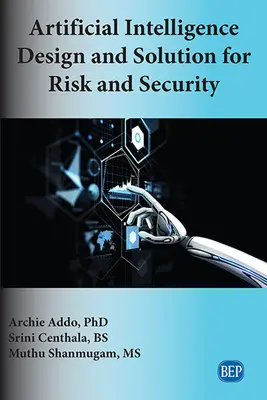 Conception et solution d'intelligence artificielle pour les risques et la sécurité - Artificial Intelligence Design and Solution for Risk and Security