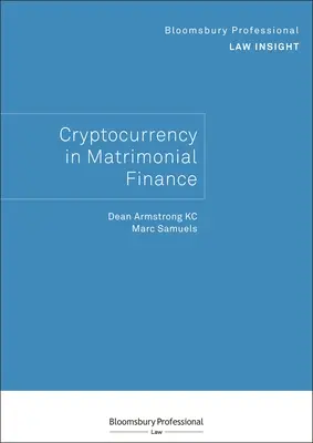 Bloomsbury Professional Law Insight - Cryptocurrency in Matrimonial Finance (en anglais) - Bloomsbury Professional Law Insight - Cryptocurrency in Matrimonial Finance