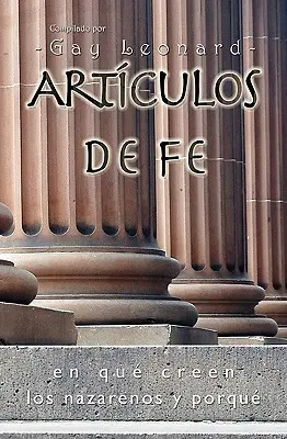 Artculos de Fe : En quoi les Nazaréens croient-ils et pourquoi ? - Artculos de Fe: En qu creen los Nazarenos y por qu