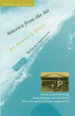 L'Amérique vue du ciel : L'histoire d'un aviateur - America from the Air: An Aviator's Story