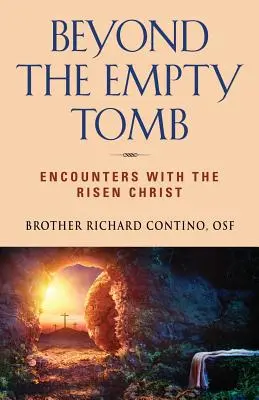 Au-delà du tombeau vide : Rencontres avec le Christ ressuscité - Beyond the Empty Tomb: Encounters with the Risen Christ