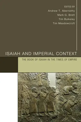 Isaïe et le contexte impérial : Le livre d'Isaïe à l'époque de l'Empire - Isaiah and Imperial Context: The Book of Isaiah in the Times of Empire