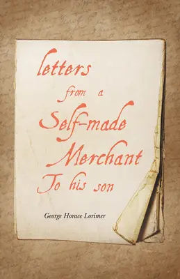Lettres d'un marchand autodidacte à son fils - Letters from a Self-Made Merchant to His Son