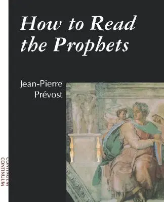 Comment lire les prophètes - How to Read the Prophets