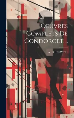 Oeuvres complètes de Condorcet.... - Oeuvres Complets De Condorcet....