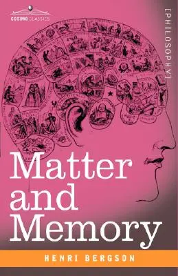 Matière et mémoire - Matter and Memory