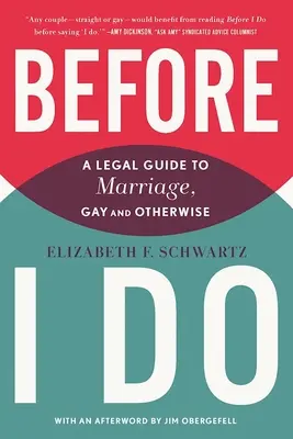 Before I Do : Un guide juridique du mariage, gay ou non - Before I Do: A Legal Guide to Marriage, Gay and Otherwise